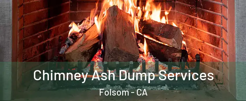  Chimney Ash Dump Services Folsom - CA