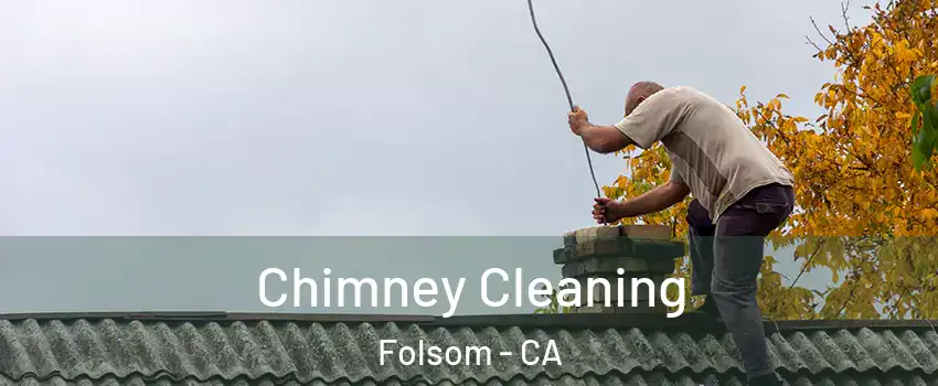  Chimney Cleaning Folsom - CA
