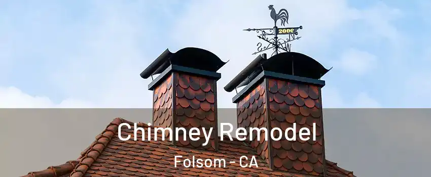  Chimney Remodel Folsom - CA