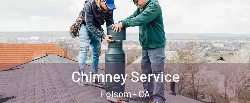  Chimney Service Folsom - CA
