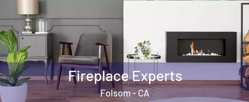  Fireplace Experts Folsom - CA