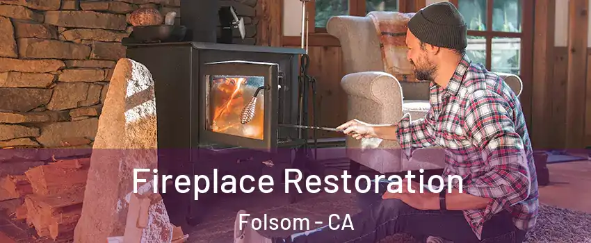  Fireplace Restoration Folsom - CA