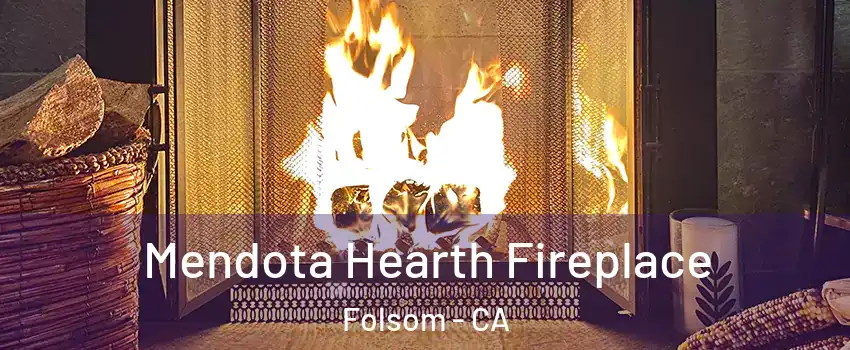  Mendota Hearth Fireplace Folsom - CA